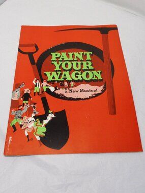 Vintage 1951 Souvenir Program Broadway Musical Paint Your Wagon Shubert Theater